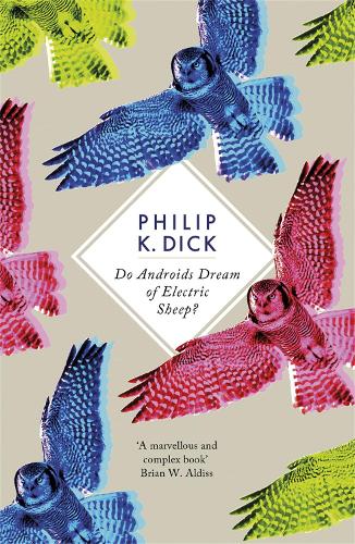 Do Androids Dream Of Electric Sheep? Philip K. Dick 9781780220383 book cover