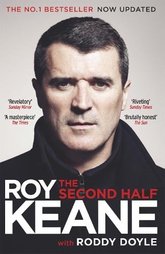 The Second Half Roy Keane, Roddy Doyle 9781780228822 book cover