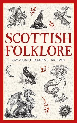 Scottish Folklore - Traditional Scotland Raymond Lamont-Brown 9781780278476 book cover