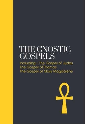 The Gnostic Gospels  Sacred Texts: Including the Gospel of Judas, The Gospel of Thomas, The Gospel of Mary Magdalene Alan Jacobs, Revd Dr Vrej N. Nersessian 9781780289700 book cover