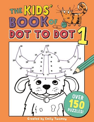 The Kids' Book of Dot to Dot 1 - Buster Puzzle Books Emily Twomey 9781780555058 book cover