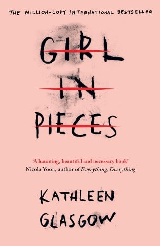 Girl in Pieces Kathleen Glasgow 9781780749457 book cover