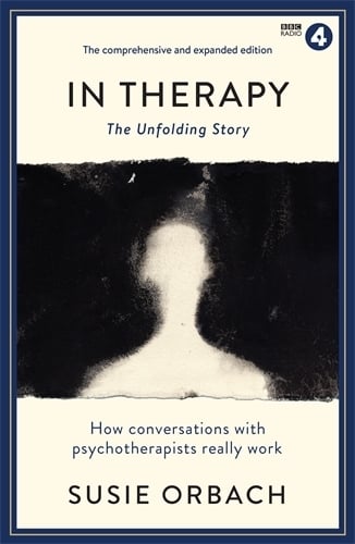 In Therapy: The Unfolding Story Susie Orbach 9781781259887 book cover