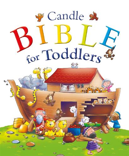 Candle Bible for Toddlers - Candle Bible for Toddlers Juliet David, Helen Prole 9781781284186 book cover
