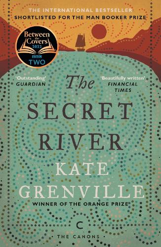 The Secret River - Canons Kate Grenville, Diana Athill 9781782118879 book cover