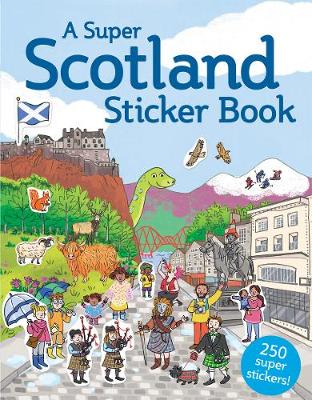 A Super Scotland Sticker Book - Kelpies World Susana Gurrea 9781782504221 book cover