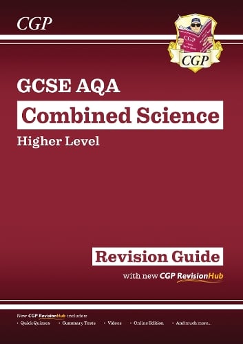 New GCSE Combined Science AQA Higher Revision Guide with CGP RevisionHub - CGP AQA GCSE Combined Science CGP Books 9781782945598 book cover