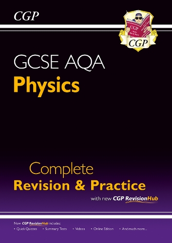New GCSE Physics AQA Complete Revision & Practice with CGP RevisionHub - CGP AQA GCSE Physics CGP Books 9781782945857 book cover