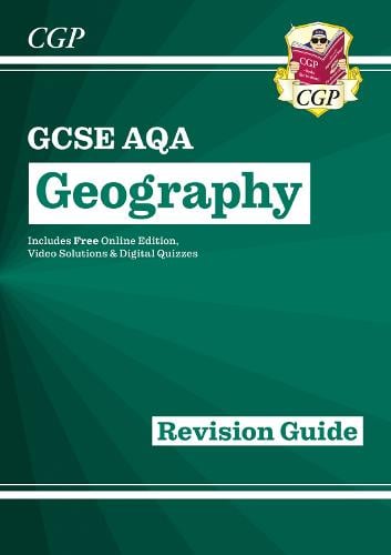 GCSE Geography AQA Revision Guide includes Online Edition, Videos & Quizzes - CGP AQA GCSE Geography CGP Books 9781782946106 book cover