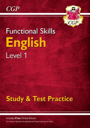 Functional Skills English Level 1 - Study & Test Practice - CGP Functional Skills CGP Books 9781782946298 book cover