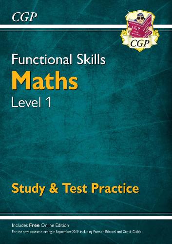 Functional Skills Maths Level 1 - Study & Test Practice - CGP Functional Skills CGP Books 9781782946328 book cover