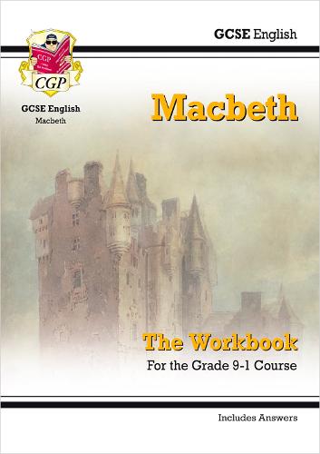 GCSE English Shakespeare - Macbeth Workbook (includes Answers) - CGP GCSE English Text Guide Workbooks CGP Books 9781782947776 book cover
