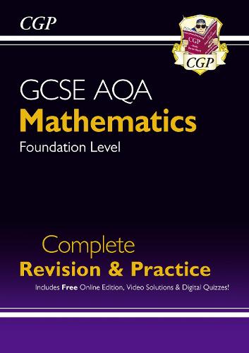 GCSE Maths AQA Complete Revision & Practice: Foundation inc Online Ed, Videos & Quizzes - CGP AQA GCSE Maths CGP Books 9781782949978 book cover