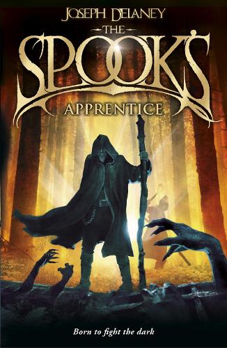 The Spook's Apprentice: Book 1 - The Wardstone Chronicles Joseph Delaney 9781782952459 book cover
