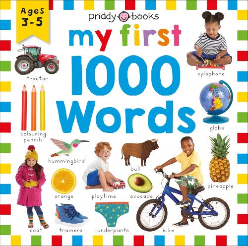 Priddy Learning: My First 1000 Words - Priddy Learning Priddy Books, Roger Priddy 9781783419951 book cover