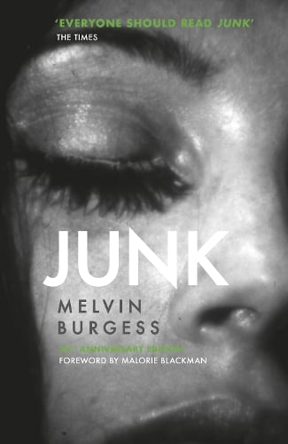 Junk: 25th Anniversary Edition Melvin Burgess 9781783448456 book cover