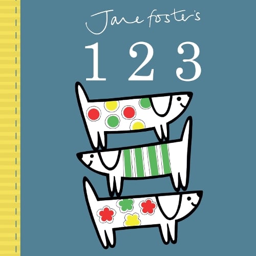 Jane Foster's 123 (Board book) Jane Foster 9781783702336 book cover