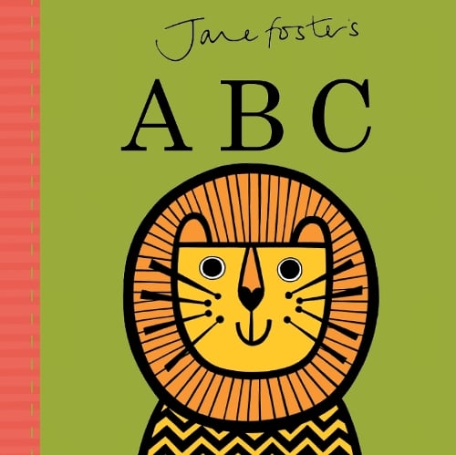 Jane Foster's ABC (Board book) Jane Foster 9781783702343 book cover