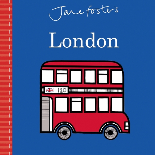 Jane Foster's London (Board book) Jane Foster 9781783708109 book cover
