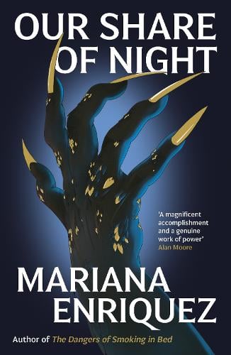 Our Share of Night Mariana Enriquez, Megan McDowell 9781783788224 book cover