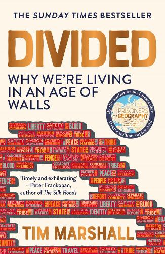 Divided: Why We're Living in an Age of Walls Tim Marshall 9781783963973 book cover