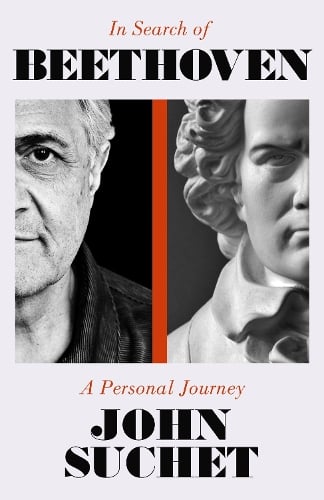 In Search of Beethoven: A Personal Journey John Suchet 9781783969005 book cover