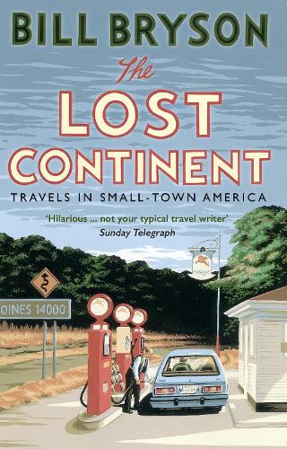 The Lost Continent: Travels in Small-Town America - Bryson Bill Bryson 9781784161804 book cover