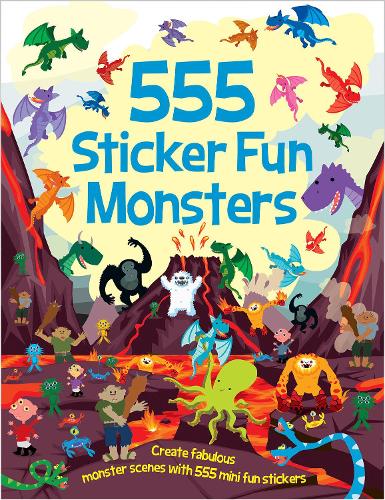 555 Sticker Fun - Monsters Activity Book - 555 Sticker Fun Oakley Graham, Dan Crisp 9781784453404 book cover
