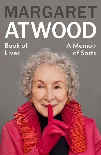 Book of Lives: A Memoir of Sorts Margaret Atwood 9781784744496 book cover