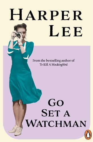 Go Set a Watchman Harper Lee 9781784752460 book cover