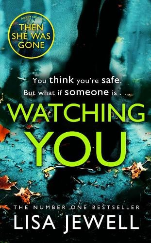 Watching You Lisa Jewell 9781784756277 book cover