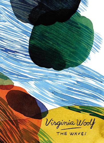 The Waves (Vintage Classics Woolf Series) - Vintage Classics Woolf Series Virginia Woolf 9781784870843 book cover