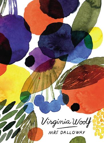 Mrs Dalloway (Vintage Classics Woolf Series) - Vintage Classics Woolf Series Virginia Woolf 9781784870867 book cover