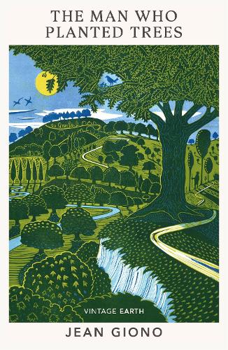 The Man Who Planted Trees - Vintage Earth Jean Giono, Barbara Bray, Harry Brockway, Richard Mabey 9781784878016 book cover