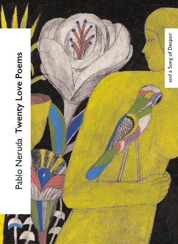 Twenty Love Poems and a Song of Despair - Vintage Classics Love Poems Pablo Neruda, W S Merwin, Leo Boix 9781784878207 book cover