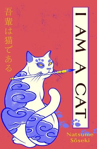I Am a Cat: Volume One Natsume Soseki, Nick Bradley 9781784879792 book cover