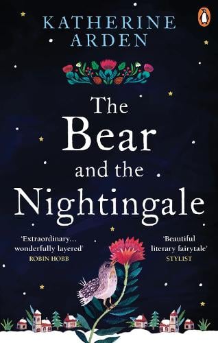 The Bear and The Nightingale: (Winternight Trilogy) - Winternight Trilogy Katherine Arden 9781785031052 book cover