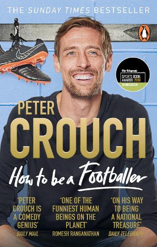 How to Be a Footballer Peter Crouch 9781785039782 book cover