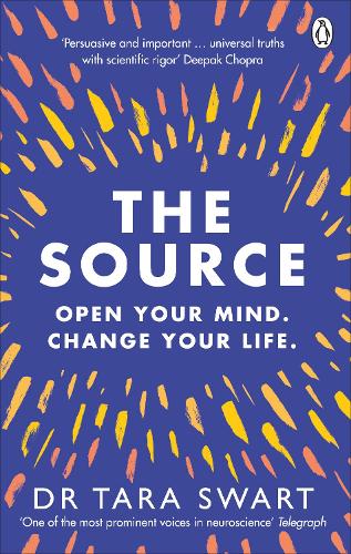 The Source: Open Your Mind, Change Your Life Dr Tara Swart 9781785042003 book cover