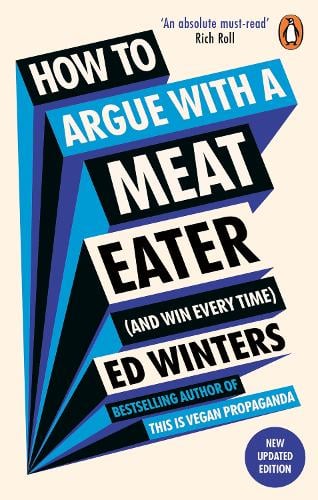 How to Argue With a Meat Eater (And Win Every Time) Ed Winters 9781785044496 book cover