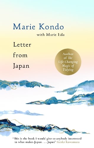 Letter From Japan: 6 guiding Japanese principles to find calm and meaning from the No.1 bestselling author Marie Kondo, Marie Iida 9781785125140 book cover
