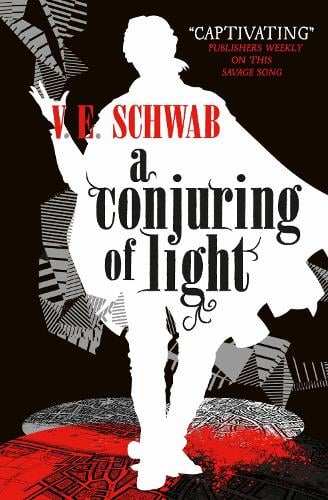 A Conjuring of Light - Shades of Magic 3 V. E. Schwab 9781785652448 book cover