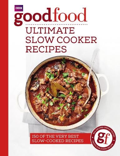 Good Food: Ultimate Slow Cooker Recipes Good Food Guides 9781785941641 book cover