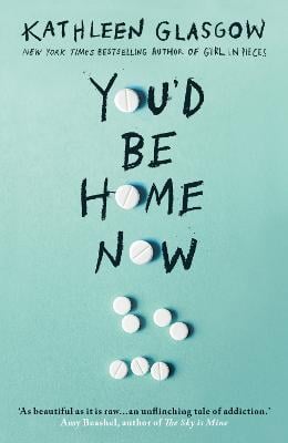 You'd Be Home Now Kathleen Glasgow 9781786079695 book cover