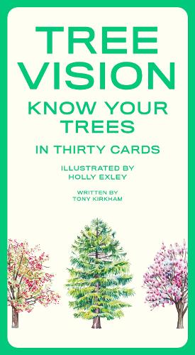 Tree Vision: Know Your Trees in 30 Cards Tony Kirkham, Holly Exley 9781786276735 book cover