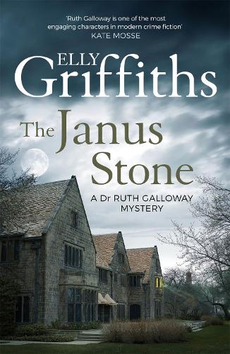 The Janus Stone: The Dr Ruth Galloway Mysteries 2 - The Dr Ruth Galloway Mysteries Elly Griffiths 9781786482129 book cover