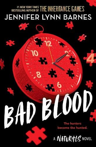 The Naturals: Bad Blood: Book 4 in this unputdownable mystery series from the author of The Inheritance Games - The Naturals Jennifer Lynn Barnes 9781786542281 book cover