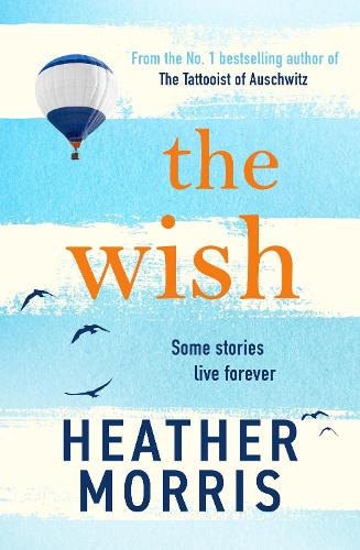 The Wish Heather Morris 9781786582164 book cover