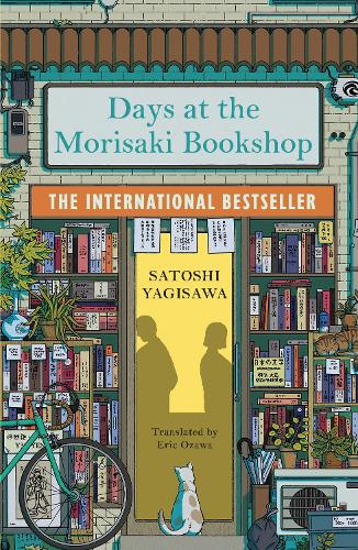 Days at the Morisaki Bookshop - The Morisaki Bookshop series Satoshi Yagisawa, Eric Ozawa 9781786583239 book cover