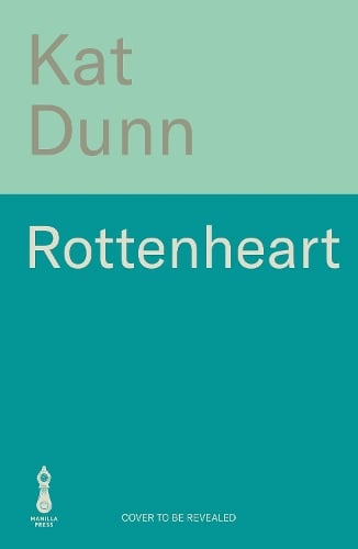 Rottenheart Kat Dunn 9781786583970 book cover